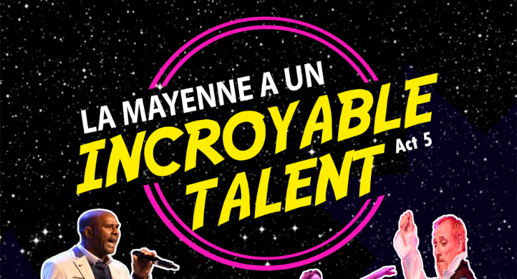 La mayenne a un incroyable talent